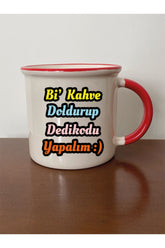 Bi Kahve Doldurup Dedikodu Yapalım Yazılı Kırmızı Ağızlı Kupa Bardak
